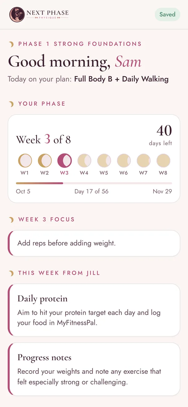 The app’s home screen for a sample client: week 3 of an 8-week phase with 40 days left, this week’s focus, and notes from Jill on daily protein and progress.